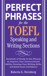 Perfect Phrases for the TOEFL Speaking and Writing Sections (Perfect Phrases Series)